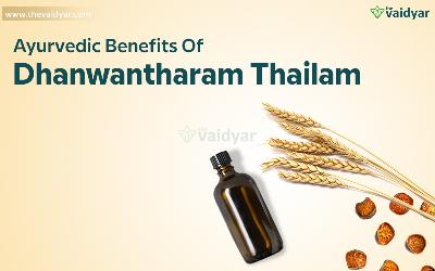 Ayurvedic Benefits Of Dhanwantharam Thailam