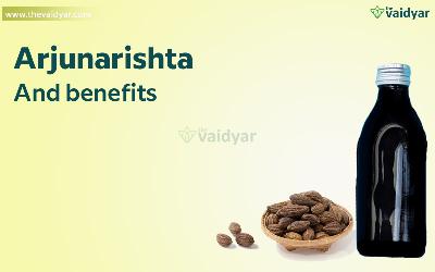 Health Benefits Of Arjunarishta