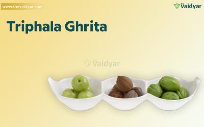 Triphala Ghrita – An Overall Remedy For Eye Problems