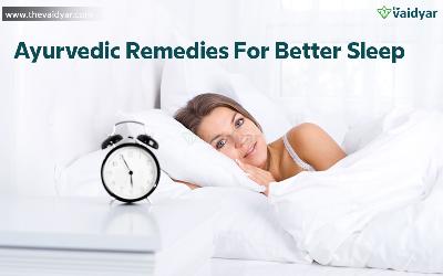 Ayurvedic Remedies For Better Sleep