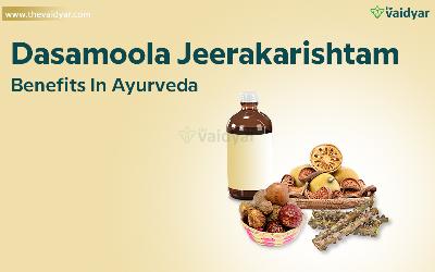 Dasamoola Jeerakarishtam-An Ayurvedic Tonic For Women After Delivery