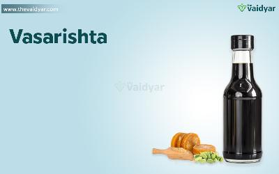 Health Benefits Of Vasarishta