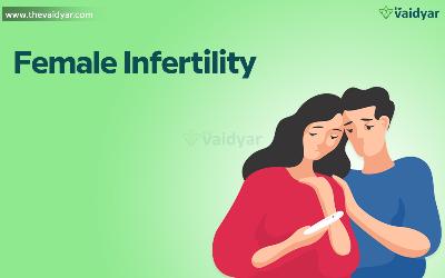 Ayurvedic Management Of Female Infertility