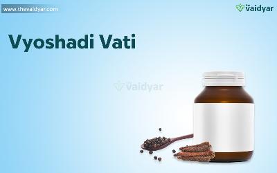 The Significance Of Vyoshadi Vatakam/ Vyoshadi Vati In Ayurveda