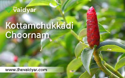 Ayurvedic Benefits Of Kottamchukkadi Choornam