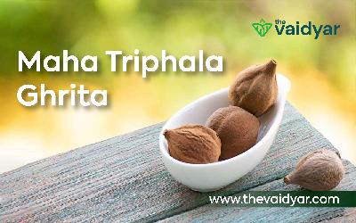 Maha Triphala Ghrita-An Ayurvedic Solution To Various Eye Diseases