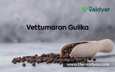 Ayurvedic Benefits Of Vettumaran Gulika