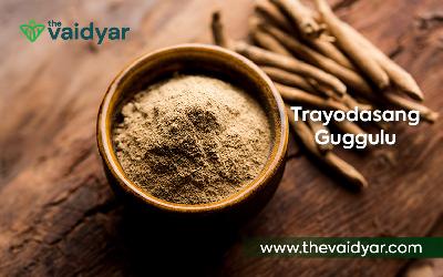 Health Benefits Of Trayodasang Guggulu