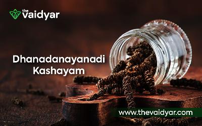 Health Benefits Of Dhanadanayanadi Kashayam
