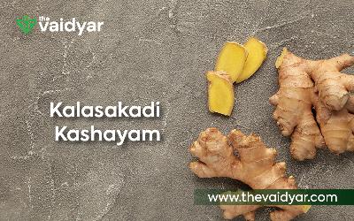 Ayurvedic Benefits Of Kalasakadi Kashayam