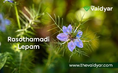 Ingredients, Health Benefits, Directions Of Usage And Side Effects Of Rasothamadi Lepam
